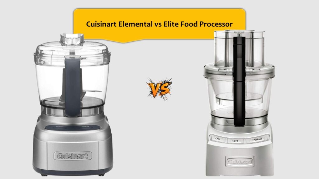 Cuisinart Elemental vs Elite Food Processor