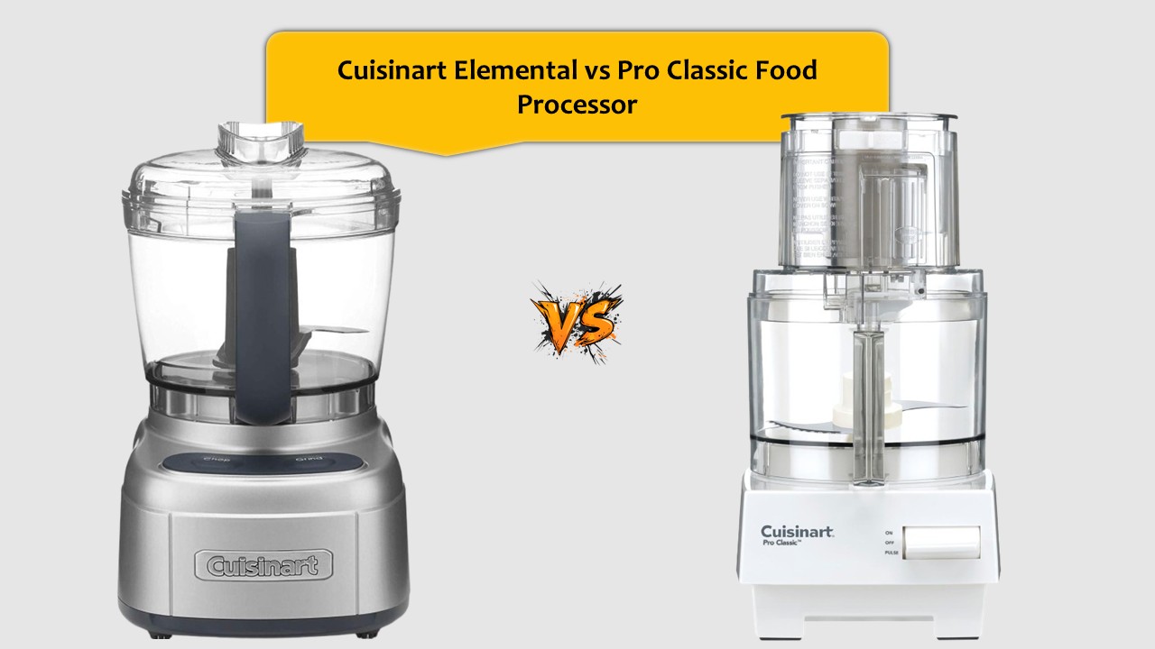 Cuisinart Elemental vs Pro Classic Food Processor