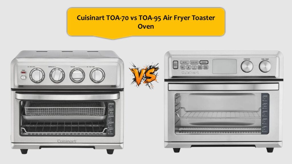 Cuisinart TOA-70 vs TOA-95