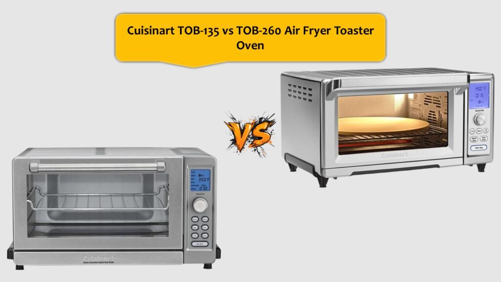 Cuisinart TOB-135 vs TOB-260