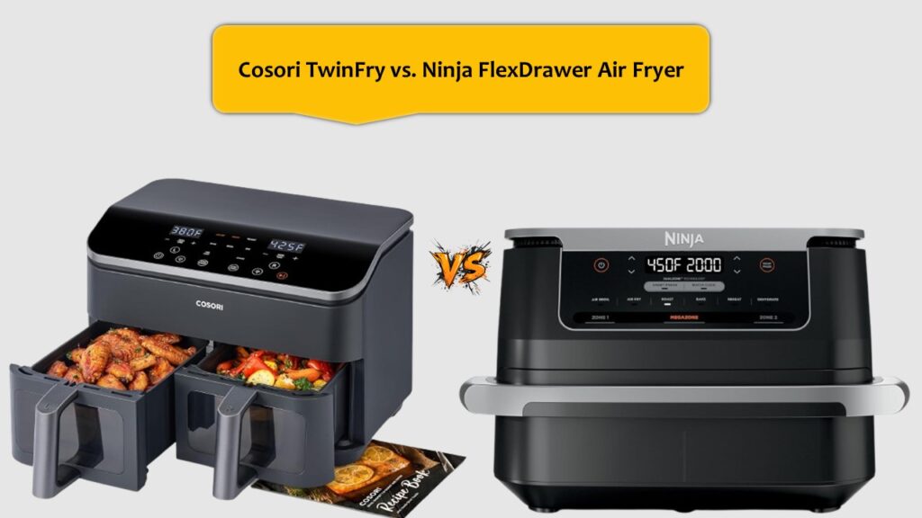 Cosori TwinFry vs. Ninja FlexDrawer Air Fryer