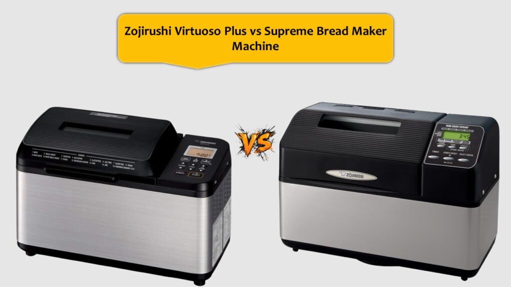 Zojirushi Virtuoso Plus vs Supreme