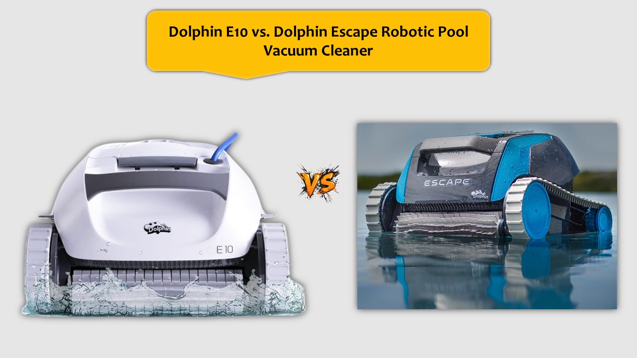 Dolphin E10 vs. Dolphin Escape Robotic Pool Vacuum Cleaner