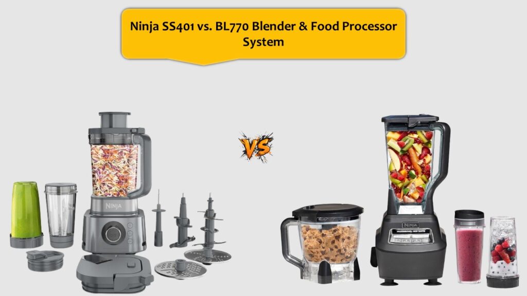 Ninja SS401 vs. BL770 Blender & Food Processor System