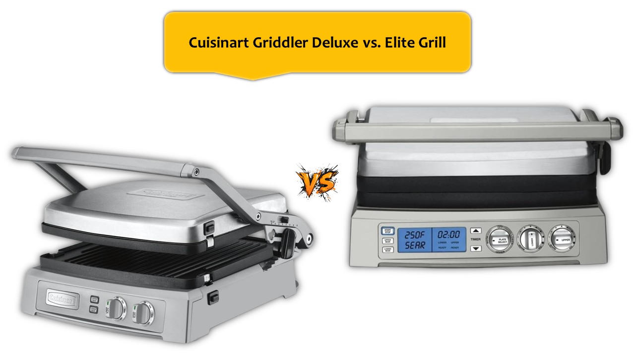 Cuisinart Griddler Deluxe vs. Elite Grill