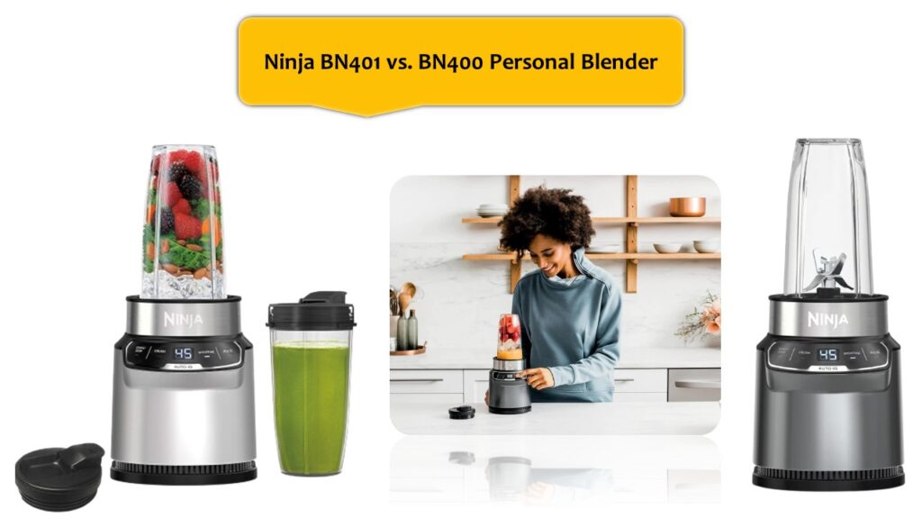 Ninja BN401 vs. BN400 Personal Blender